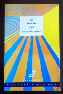 Samayoa Chinchilla's magnum opus, The Dictator and I, allows readers to understand why dictatorships are not historical aberrations.