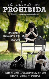 El documental "La educación prohibda aborda enfoques alternativos a la escuela tradicional. (La Educación Prohibida)